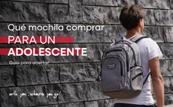 Qué mochila regalar a un adolescente: guía para acertar